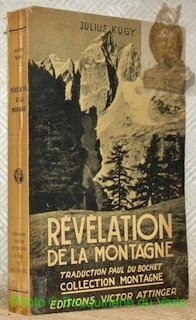 Révélation de la montagne. Les Alpes juliennes, les Dolomites, le …