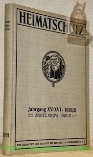 Heimatschutz. Ligue pour la Beauté. Zeitschrift der Schweizer Vereinigung für …