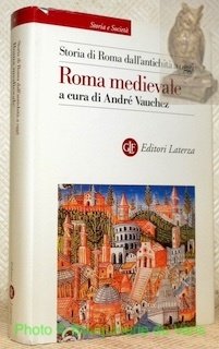Storia di Roma dall'antichità a oggi. Roma medievale. Collana Storia …