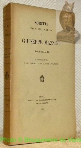 Scritti editi ed inediti di Giuseppe Mazzini. Volume XCIV. (Letteratura …