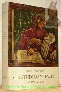 Gli studi danteschi dal 1950 al 1964. Con indice orientativo …