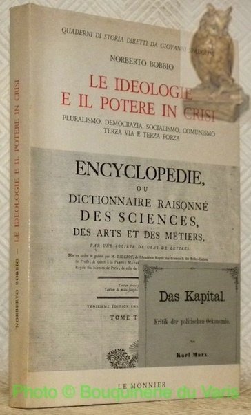 Le ideologie e il potere in crisi. Pluralismo, democrazia, socialismo, …