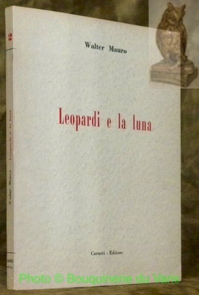 Leopardi e la lunae altri saggi. Collana Saggi, 2.