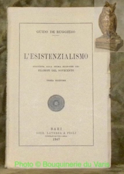 L'esistenzialismo. Aggiunta alla prima editione dei Filosofi del Novento. Terza …