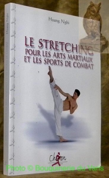Le stretching pour les arts martiaux et les sports de …