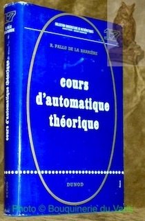 Cours d'automatique théorique. Collection Monographies Universitaires de Mathématiques, 17.