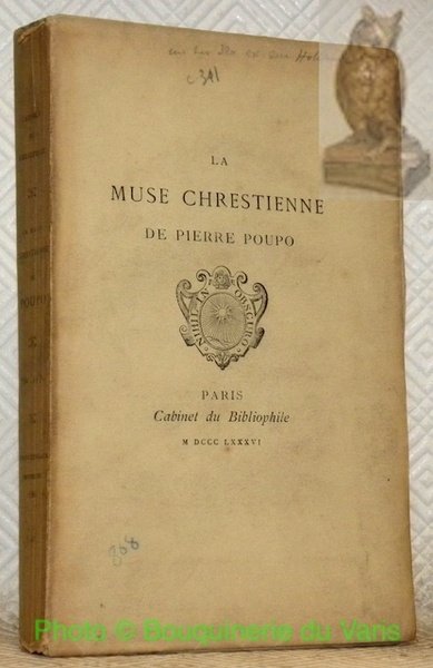 La Muse Chrestienne de Pierre Poupo Advocat au Baillage de …