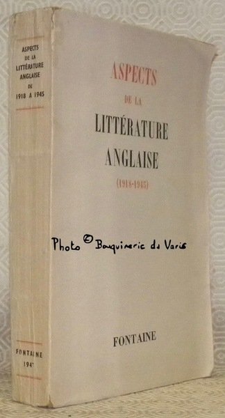 Aspects de la littérature anglaise (1918 à 1945). Présentés par …