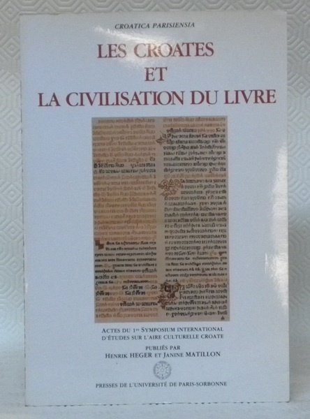 Les Croates et la civilisation du livre. Actes du 1er …