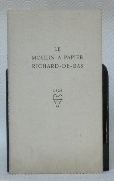 Le moulin à papier Richard-de-Bas.