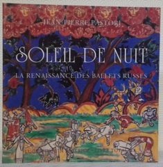 Soleil de nuit. La renaissance des ballets russes.