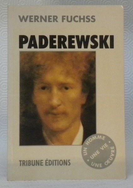 Paderewski. Reflets de sa vie. Collection Un homme, une vie, …