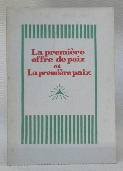LA PREMIERE OFFRE DE PAIX ET LA PREMIERE PAIX.