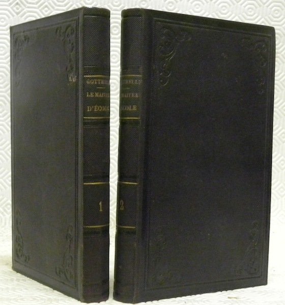 Les joies et les souffrances d’un maître d’école. 2 volumes. …