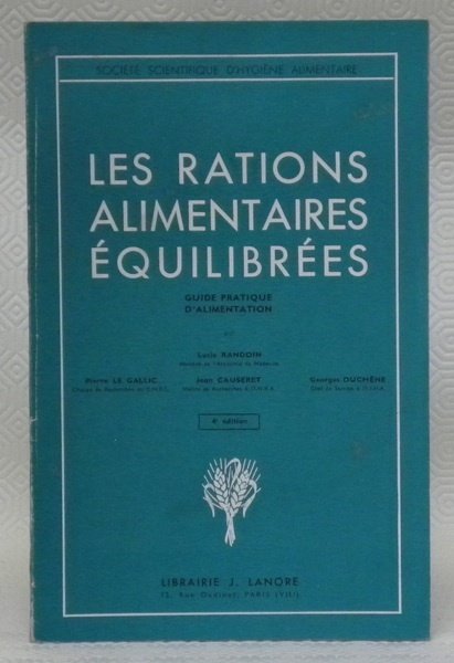 Les rations alimentaires équilibrées. Guide pratique d’alimentation. 4e édition.
