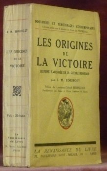 Les origines de la victoire. Histoire raisonnée de la guerre …