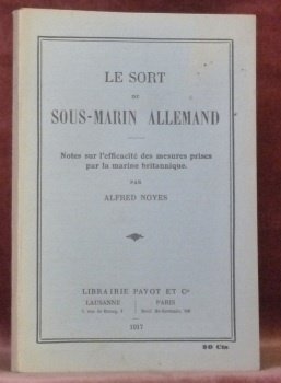 Le sort du sous-marin allemand. Notes sur l’efficacité des mesures …