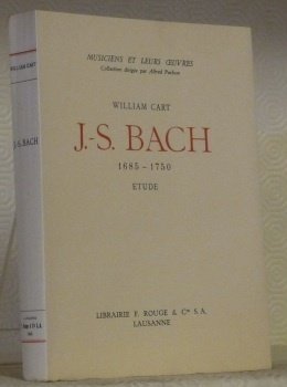 J.-S. Bach 1685-1750. Etude. Collection Musiciens et leurs oeuvres.