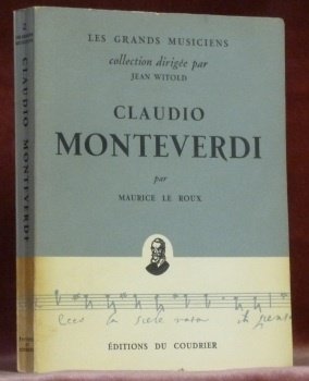 Claudio Monteverdi. Préface de Roland-Manuel. Collection Les grands musiciens.
