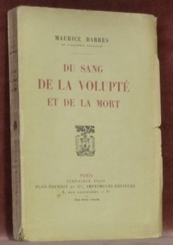 Du sang de la volupté et de la mort.