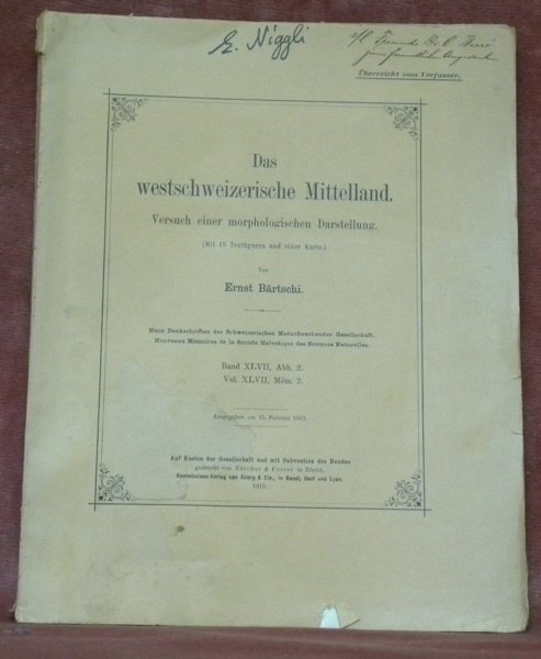 Das westschweizerische Mittelland. Versuch einer morphologischen Darstellung (Mit 19 Textfiguren …