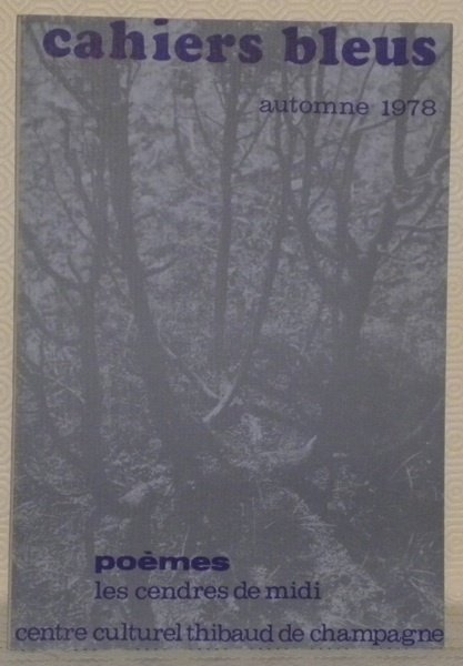 Cahiers Bleus N° 13. Automne 1978. Poèmes, les cendres de …
