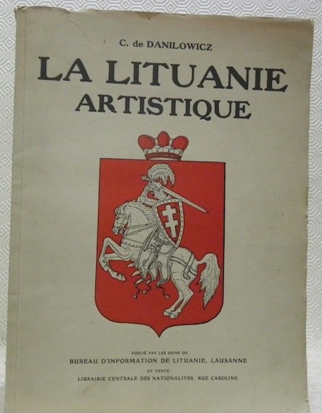 La Lituanie artistique. Publié par les soins du Bureau d’information …