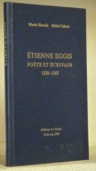 Etienne Eggis, poète et écrivain, 1830-1867.