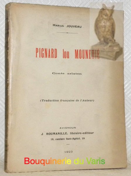 Pignard Lou Mounedie. Conte arlaten. 2 opuscules. (Traduction française de …