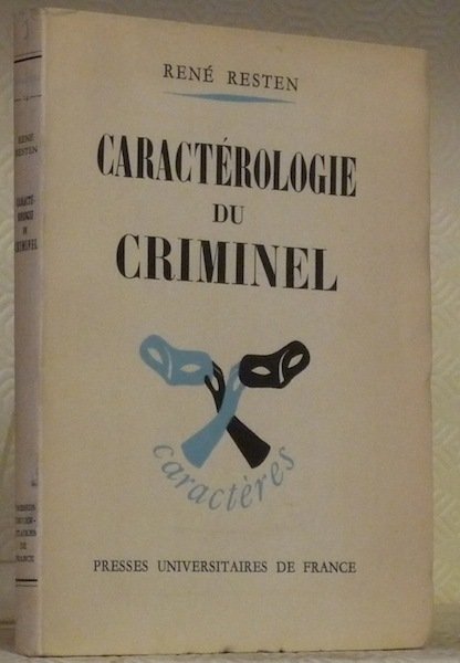 Caractérologie du criminel. Collection Caractères.