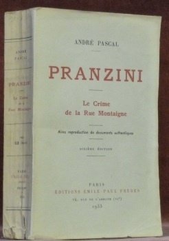 Pranzini. Le crime de la Rue Montaigne. Avec reproduction de …