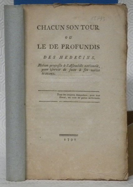 Chacun son tour ou Le de Profundis des médecins. Motion …