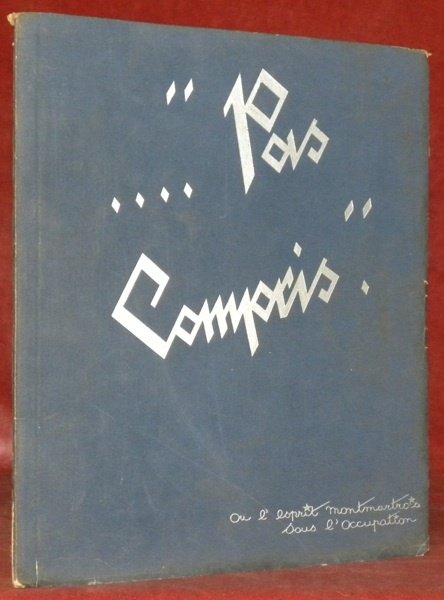 .PAS COMPRIS. Ou l’esprit montmartois sous l’Occupation. Numéro spécial de …