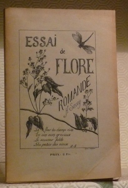 Essai de flore romande. Glossaire romand contenant: le nom patois …