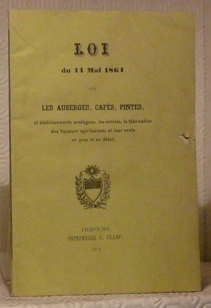 LOI du 14 mai 1864 sur les auberges, cafés, pintes, …