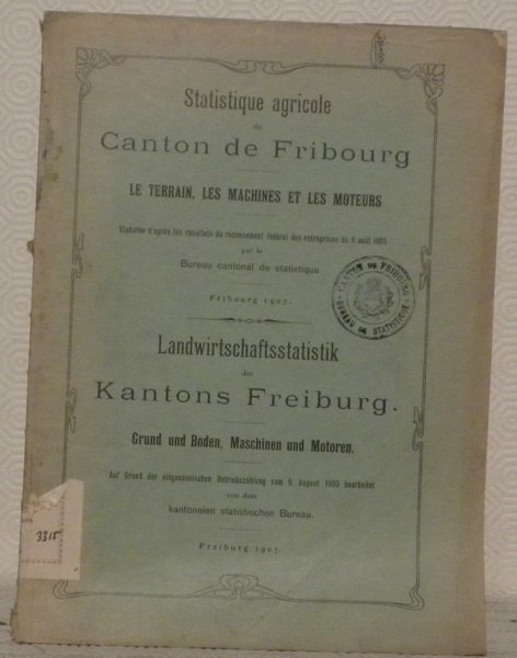 STATISTIQUE AGRICOLE du canton de Fribourg. Le terrain, les machines …