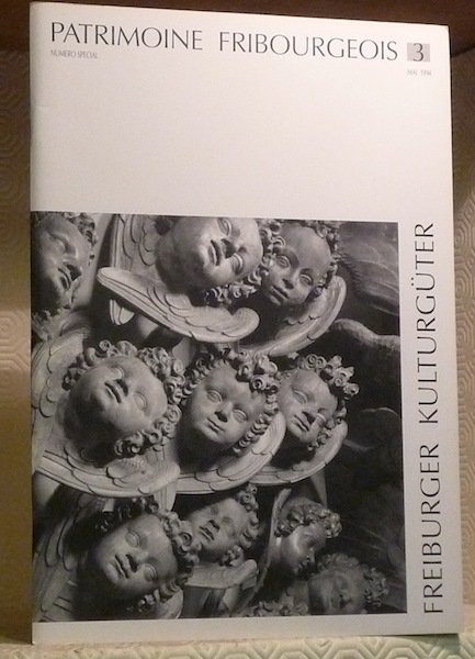 Patrimoine fribourgeois n° 3. L’ancien couvent des Augustins de Fribourg, …