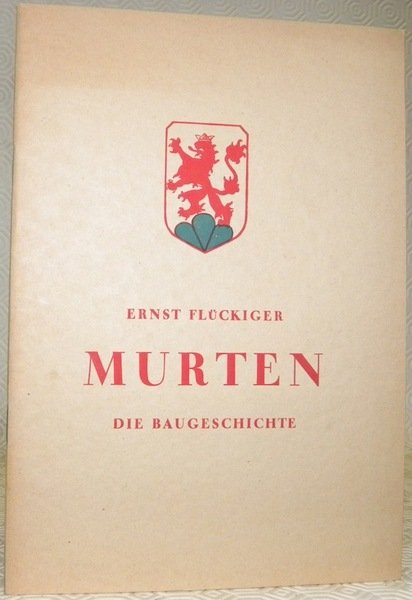 Murten. Die Baugeschichte.