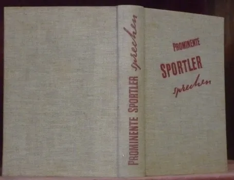 Prominente Sportler sprechen. Mit 75 Abbildungen. 3. Auflage. | Immagine principale
