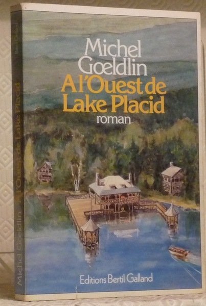 A l’ouest de Lake Placid. Roman.