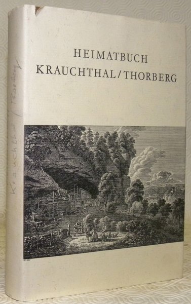 KRAUCHTHAL THORBERG. Ein Heimatbuch.