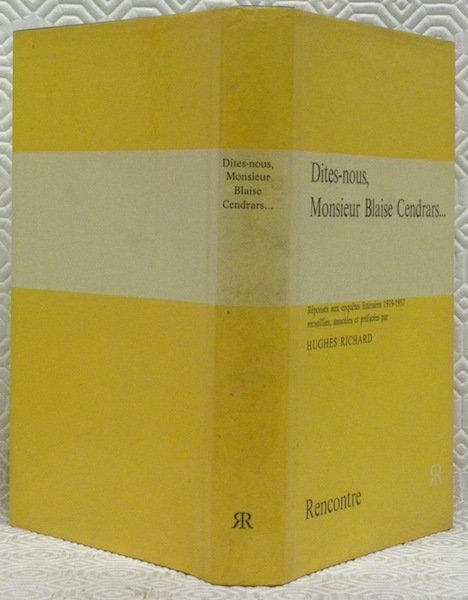 Dites-nous Monsieur Blaise Cendrars. Réponses aux enquêtes littéraires 1919-1957 recueillis, …