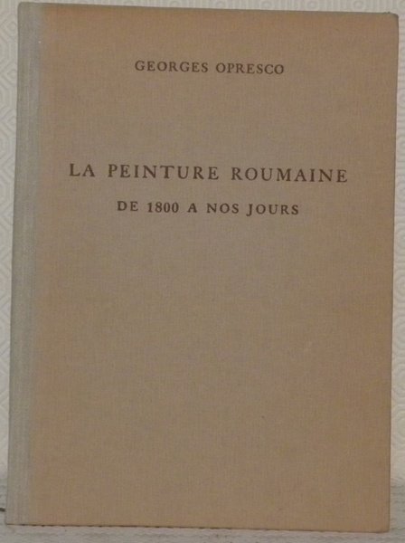 La peinture roumaine de 1800 à nos jours.