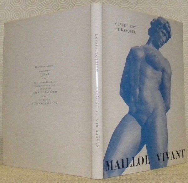 Maillol vivant. 66 photographies de Karquel.