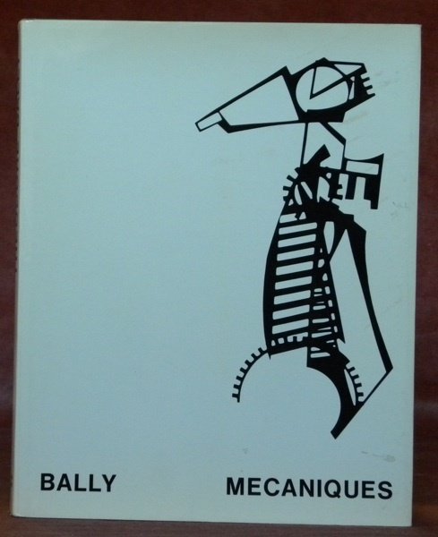 THEODORE BALLY, tome 2: Mécaniques. Introduction de Willy Rotzler.