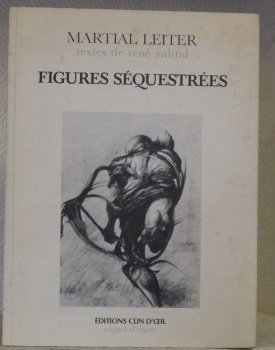 Martial Leiter. Figures séquestrées.