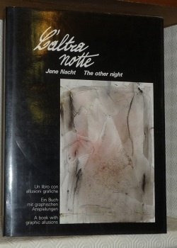 Caltra notte. Un libro con allusioni grafiche. Jene Nacht. Ein …