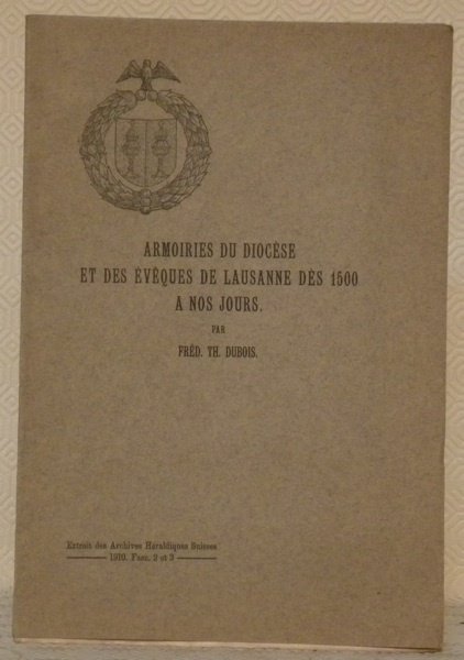 Armoiries du diocèse et des Evêques de Lausanne dès 1500 …