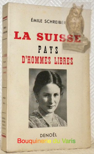 La Suisse pays d’hommes libres.