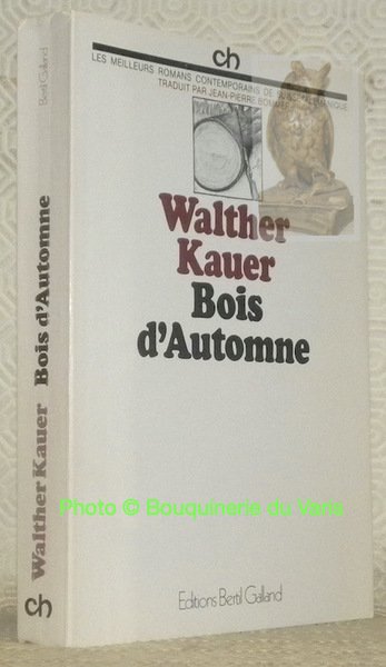 Bois d’automne. Traduit par Jean-Pierre Bommer.